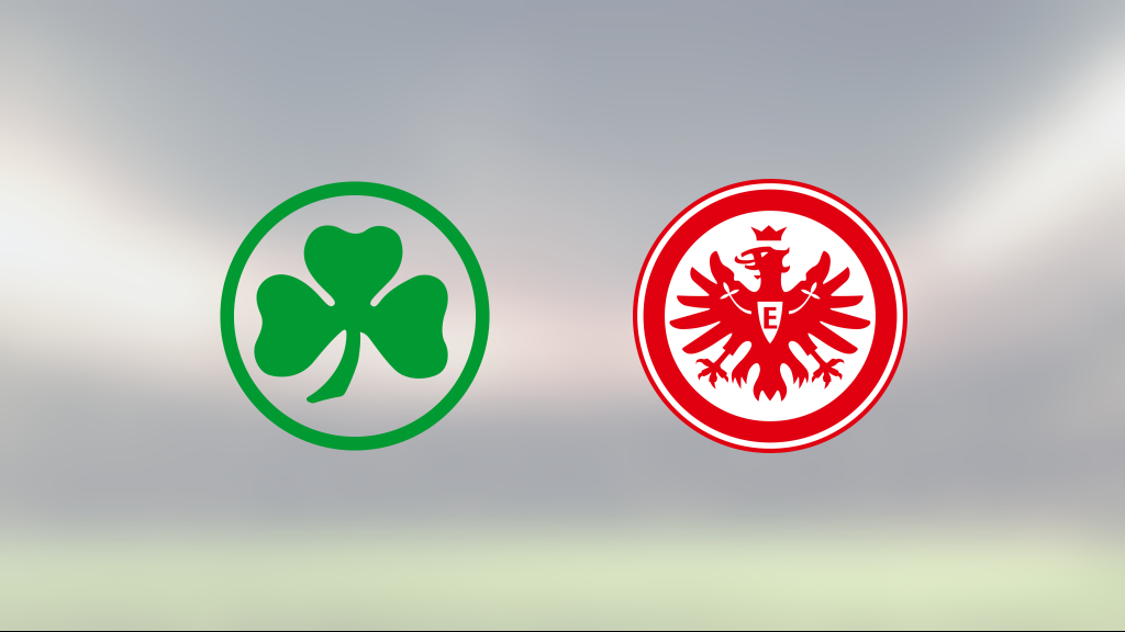 Stark andra halvlek räckte för Eintracht Frankfurt mot Greuther Fürth