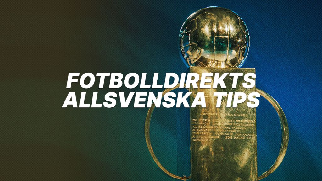 FotbollDirekt: Här är våra allsvenska tips 2020