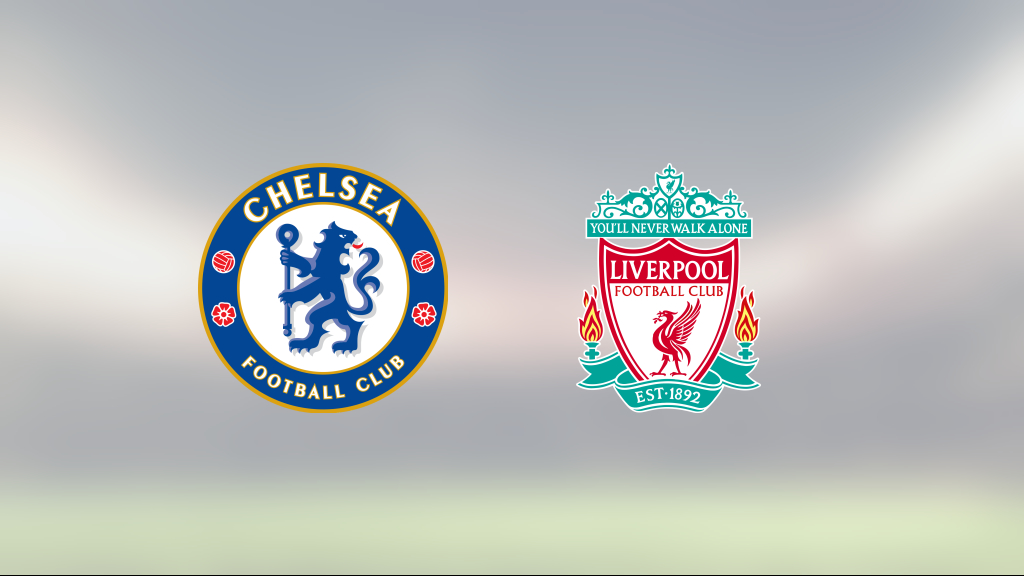 Chelsea vann efter kanonstart mot Liverpool