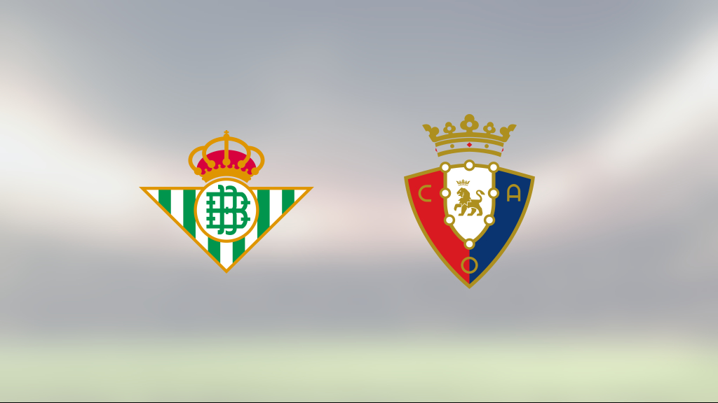 Oavgjort för Real Betis hemma mot Osasuna