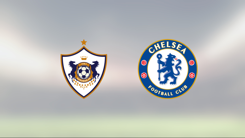 Chelsea hämtade i kapp underläge och kryssade mot Qarabag