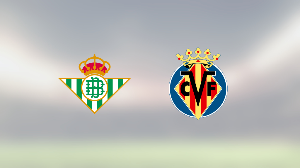 Seger för Real Betis mot Villarreal efter stark andra halvlek