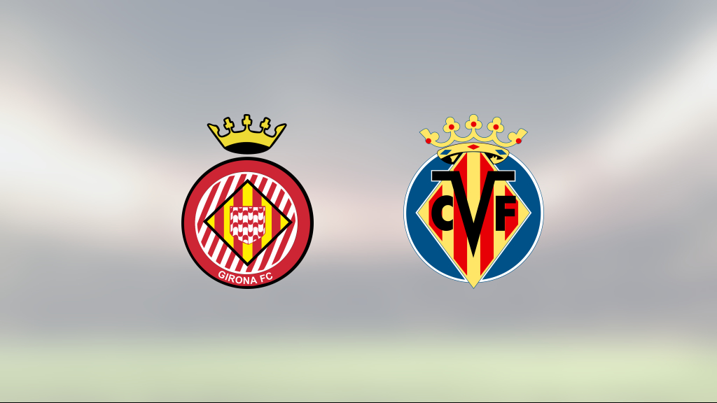 Chanslösa senast – men nu kunde Girona besegra Villarreal